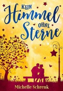 Kein Himmel ohne Sterne – Michelle Schrenk