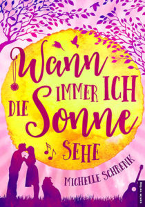 Wann immer ich die Sonne sehe – Michelle Schrenk