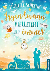 Irgendwann, vielleicht für immer – Michelle Schrenk