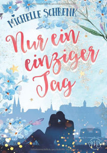 Nur ein einziger Tag – Michelle Schrenk
