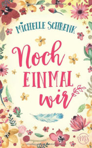 Noch einmal wir – Michelle Schrenk