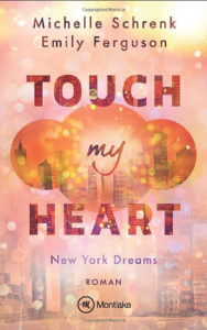 Touch my Heart – Michelle Schrenk
