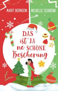 Das ist ja ne schöne Bescherung (Herzhaft verliebt 3) – Michelle Schrenk