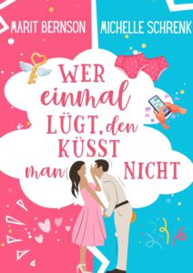 Wer einmal lügt, den küsst man nicht (Herzhaft verliebt 1) – Michelle Schrenk