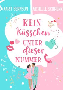 Kein Küsschen unter dieser Nummer (Herzhaft verliebt 4) – Michelle Schrenk