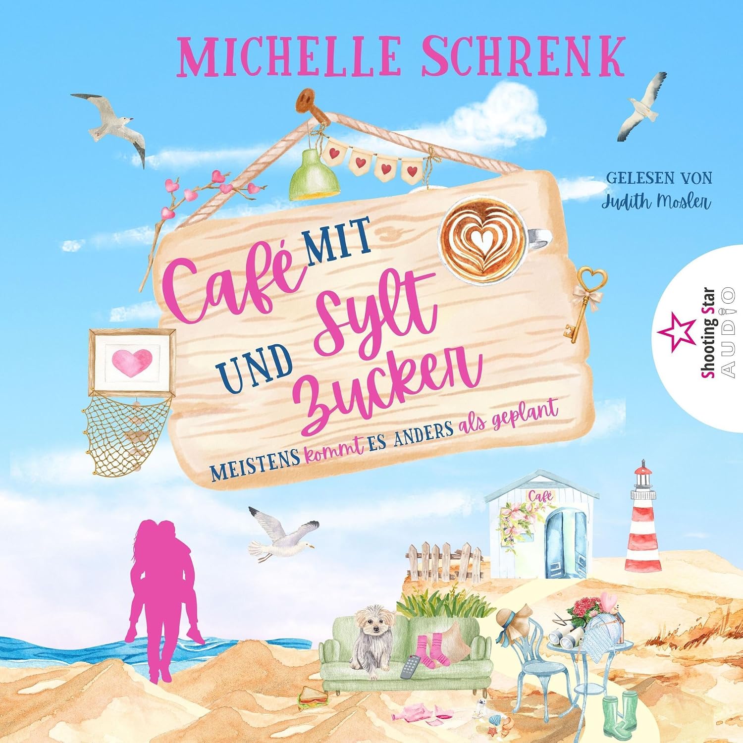 Meistens kommt es anders als geplant – Café mit Sylt und Zucker Band 13 von Michelle Schrenk
