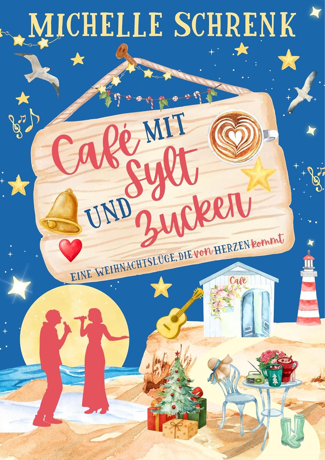 Café mit Sylt und Zucker: Eine Weihnachtslüge, die von Herzen kommt von Michelle Schrenk
